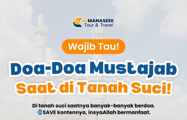 🕋 Wajib Tahu! Inilah Doa-Doa Mustajab Saat di Tanah Suci